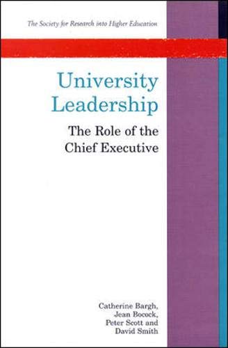 University Leadership: The Role of the Chief Executive (9780335204885) by Bocock, Jean; Scott, Peter; Smith, David