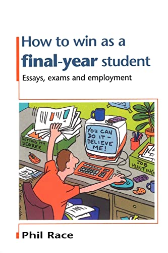 Beispielbild fr How to Win as a Final-Year Student: Essays, Exams and Employment zum Verkauf von AwesomeBooks