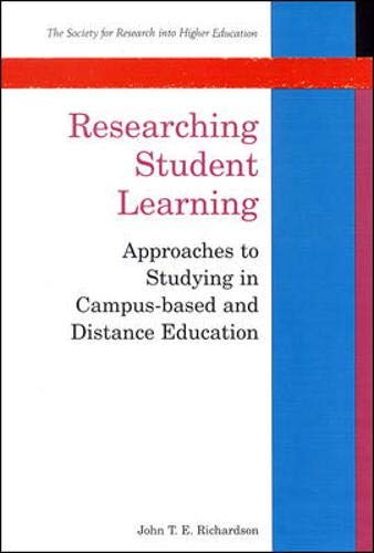 Stock image for Researching Student Learning : Approaches to Studying in Campus-Based and Distance Education for sale by Better World Books Ltd
