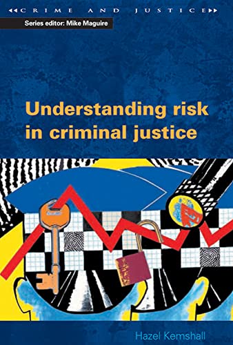 Stock image for Understanding Risk in Criminal Justice for sale by Better World Books