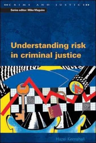 9780335206544: Understanding Risk in Criminal Justice (Crime and Justice)