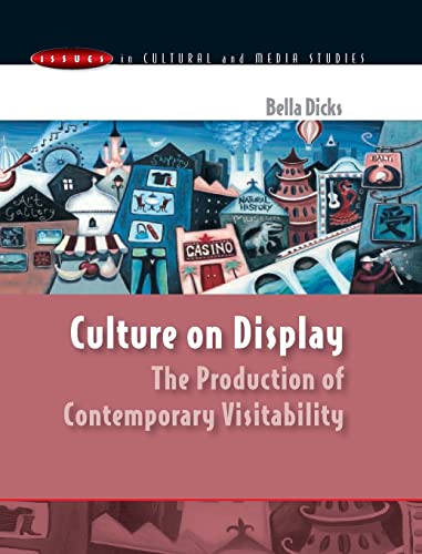 Beispielbild fr Culture on Display: The Production of Contemporary Visitability (Issues in Cultural and Media Studies (Paperback)) zum Verkauf von AwesomeBooks