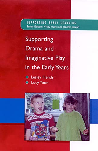 Beispielbild fr Supporting Drama And Imaginative Play In The Early Years (Supporting Early Learning) zum Verkauf von WorldofBooks