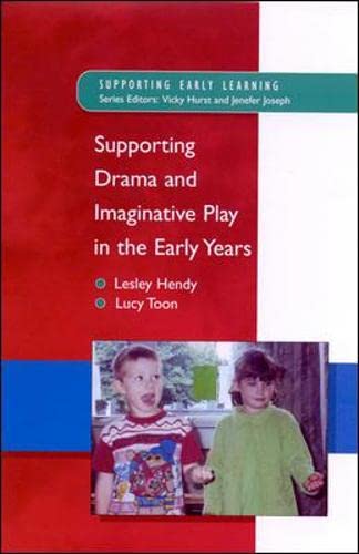 Imagen de archivo de Supporting Drama and Imaginative Play in the Early Years (Supporting Early Learning) a la venta por Nauka Japan LLC