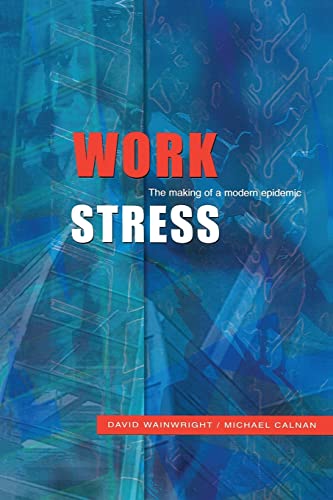 Imagen de archivo de Work Stress: The Making of a Modern Epidemic a la venta por WorldofBooks
