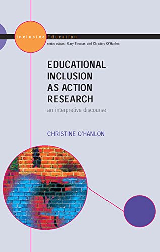 Beispielbild fr Educational Inclusion As Action Research : An Interpretive Discourse zum Verkauf von Better World Books