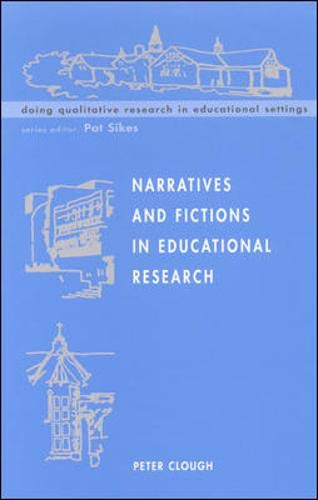 Imagen de archivo de Narratives and Fictions in Educational Research (Doing Qualitative Research in Educational Settings) a la venta por dsmbooks