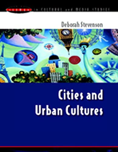 Cities and Urban Cultures - Stevenson, Deborah