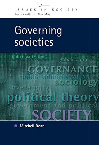 Governing Societies: Political Perspectives on Domestic and International Rule - Dean, Mitchell