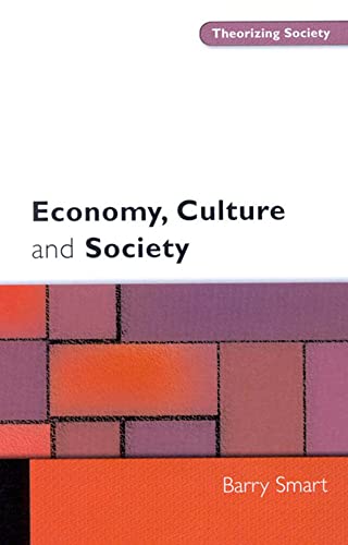 Stock image for Economy, Culture and Society : A Sociological Critique of Neo-Liberalism for sale by Better World Books Ltd