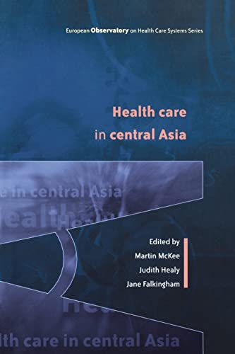 Beispielbild fr Health Care in Central Asia (European Observzatory on Healh Care Systems) (Issues in Cultural and Media Studies (Paperback)) zum Verkauf von WorldofBooks