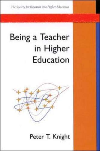 Being a Teacher in Higher Education - Peter Knight