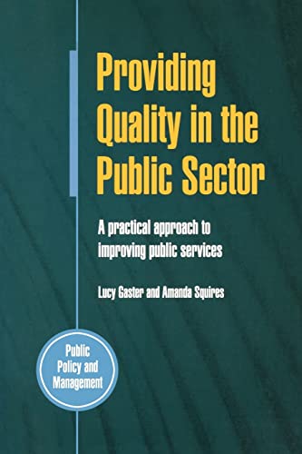 Beispielbild fr Providing Quality in the Public Sector : A Practical Approach to Improving Public Services zum Verkauf von Better World Books Ltd