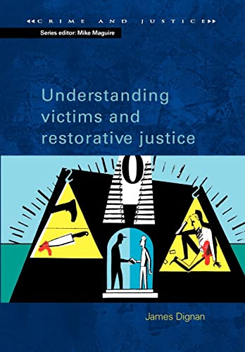 Stock image for Understanding Victims and Restorative Justice (Crime & Justice S.) for sale by WorldofBooks