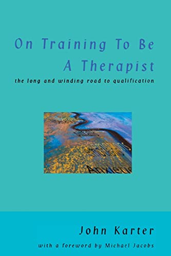 9780335210015: On Training To Be A Therapist: The Long and Winding Road to Qualification