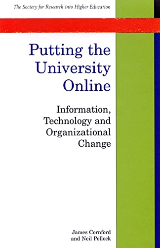 Imagen de archivo de Putting the University Online : Information, Technology and Organisational Change a la venta por Better World Books