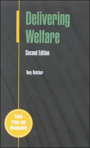 Delivering Welfare (Public Policy & Management)