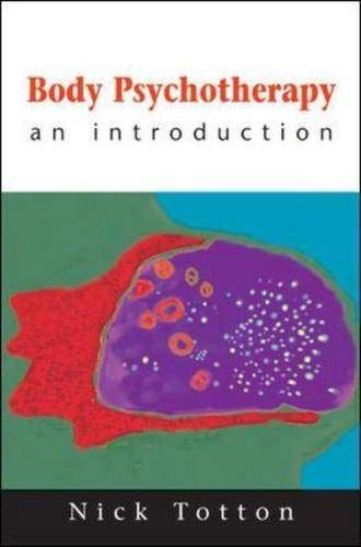 Body Psychotherapy: An Introduction