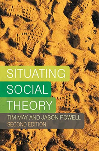 Beispielbild fr Situating Social Theory zum Verkauf von Better World Books Ltd