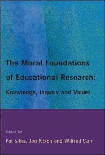 9780335211005: The Moral Foundations of Educational Research: Knowledge, Inquiry, and Values