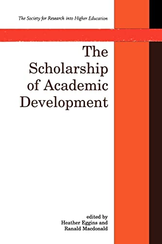 Beispielbild fr The Scholarship Of Academic Development (Society for Research Into Higher Education) zum Verkauf von Clevedon Community Bookshop Co-operative