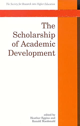 Stock image for The Scholarship Of Academic Development (Society for Research Into Higher Education) for sale by Clevedon Community Bookshop Co-operative