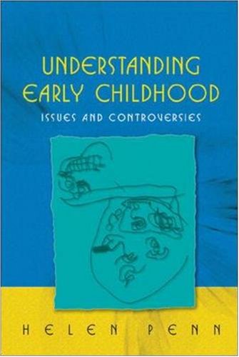 Understanding Early Childhood : Issues and Controversies