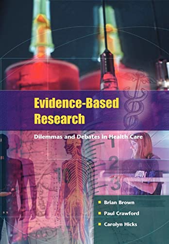 Stock image for Evidence Based Research : Dilemmas and Debates in Health Care Inquiry for sale by Better World Books Ltd