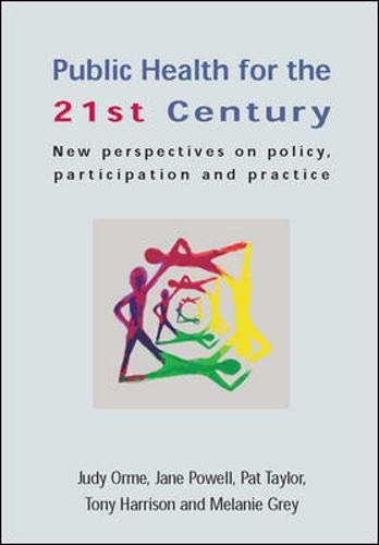 Stock image for Public Health for the 21st Century: New Perspectives on Policy, Participation and Practice for sale by AwesomeBooks