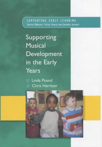 Supporting Musical Development in the Early Years (9780335212255) by Pound