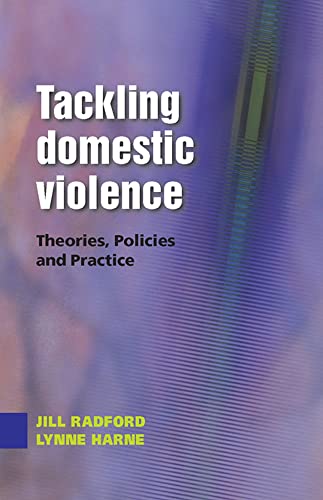 Imagen de archivo de Tackling Domestic Violence: Theories, Policies And Practice: Theories, Policies and Practice a la venta por WorldofBooks