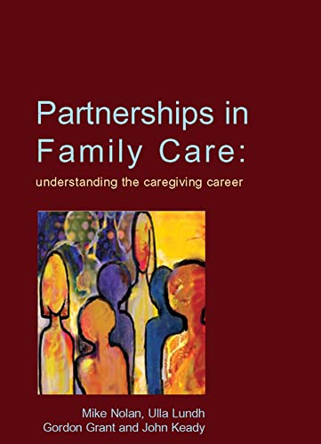 Stock image for Partnerships in family care (UK Higher Education OUP Humanities and Social Sciences Health and Social Welfare) for sale by Reuseabook