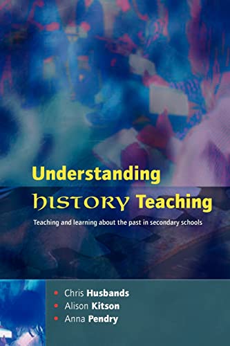 Beispielbild fr Understanding History Teaching zum Verkauf von Blackwell's