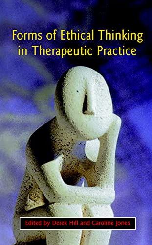 Stock image for Forms Of Ethical Thinking In Therapeutic Practice for sale by WorldofBooks