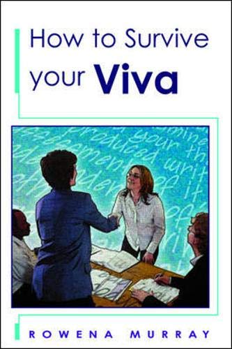 Beispielbild fr How to Survive Your Viva: Defending A Thesis In An Oral Examination zum Verkauf von WorldofBooks