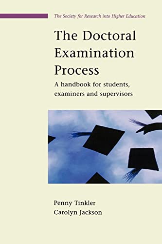 Imagen de archivo de The Doctoral Examination Process: A Handbook For Students, Examiners And Supervisors (SRHE and Open University Press Imprint) a la venta por WorldofBooks