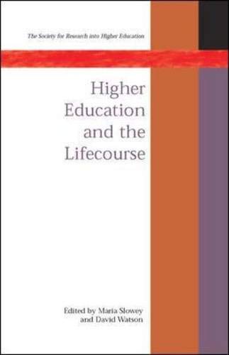 Stock image for Higher Education and the Lifecourse (SRHE) for sale by Solomon's Mine Books
