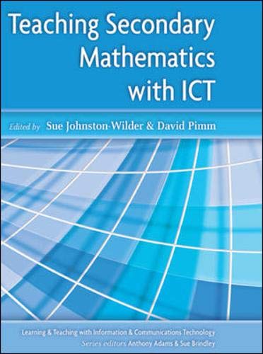 Stock image for Teaching Secondary Mathematics with ICT (Learning & Teaching with ICT) for sale by AwesomeBooks