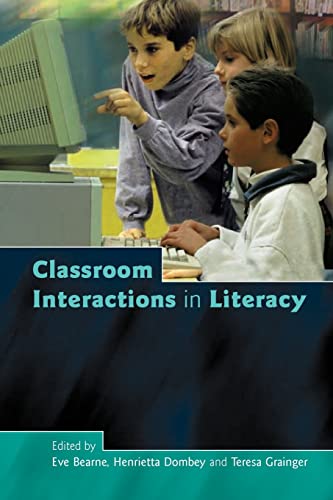 Classroom Interactions in Literacy (9780335213856) by Bearne, Eve; Dombey, Henrietta; Grainger, Teresa