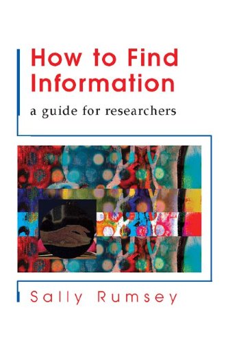 Beispielbild fr How to Find Information: A Guide for Researchers zum Verkauf von Anybook.com