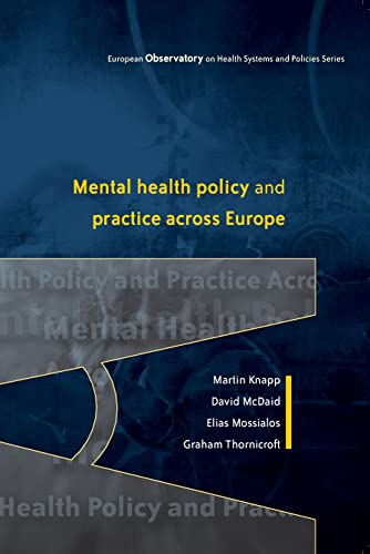 Beispielbild fr Mental Health Policy and Practice Across Europe : The Future Direction of Mental Health Care zum Verkauf von Better World Books Ltd