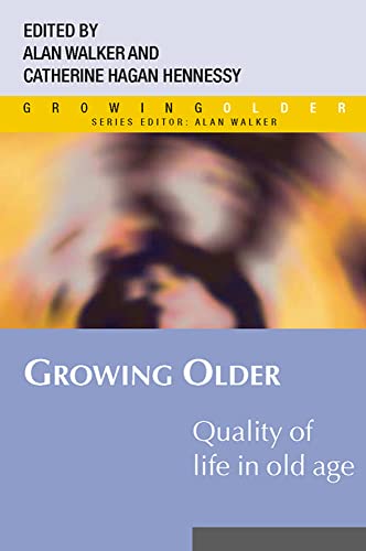 Beispielbild fr Growing Older: Quality of Life in Old Age: Extending quality of life (UK Higher Education OUP Humanities & Social Sciences Health & Social Welfare) zum Verkauf von AwesomeBooks