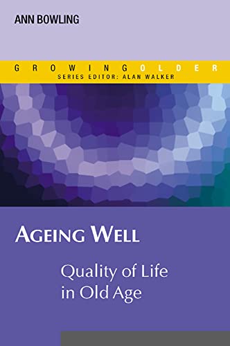 Stock image for Ageing Well: Quality Of Life In Old Age for sale by WorldofBooks