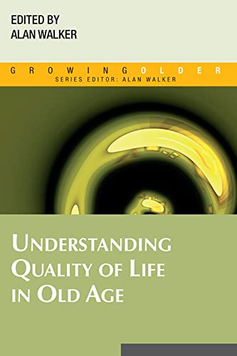 Beispielbild fr Understanding Quality of Life in Old Age zum Verkauf von WorldofBooks