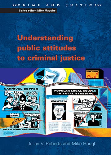 Stock image for Understanding Public Attitudes to Criminal Justice for sale by Better World Books Ltd