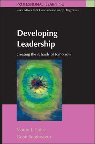 Developing Leadership (9780335215430) by Coles, Martin; Southworth, Geoff