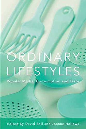 Stock image for Ordinary Lifestyles : Popular Media, Consumption and Taste for sale by Better World Books