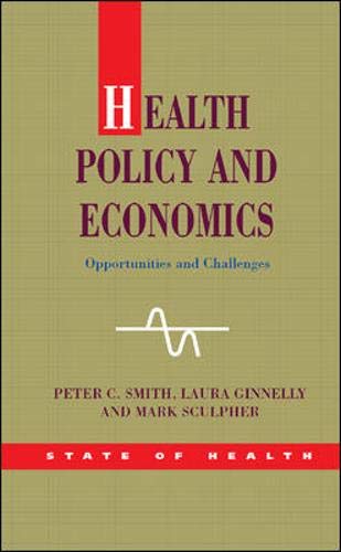 Health Policy and Economics (9780335215751) by Smith, Peter; Sculpher, Mark; Ginnelly, Laura