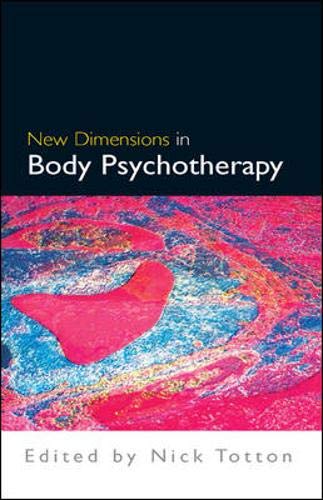 Stock image for New Dimensions in Body Psychotherapy Totton, Nick for sale by Zebra Books