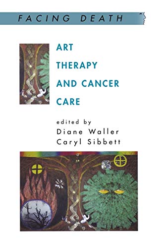 Beispielbild fr Art Therapy and Cancer Care (Facing Death) zum Verkauf von WorldofBooks